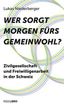 Wer sorgt morgen fürs Gemeinwohl? | Lukas Niederberger | deutsch