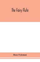 Rose Fyleman | The Fairy Flute | Taschenbuch | Englisch (2020) | Alpha Editions