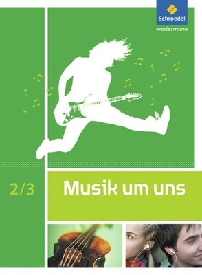 Musik um uns SI. Schulbuch 2 / 3 Sekundarstufe 1