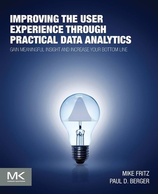 Improving the User Experience through Practical Data Analytics: Gain Meaning...