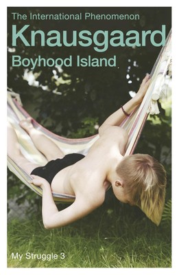 Boyhood Island | Karl Ove Knausgaard | My Struggle Book 3 | Taschenbuch | 490 S.