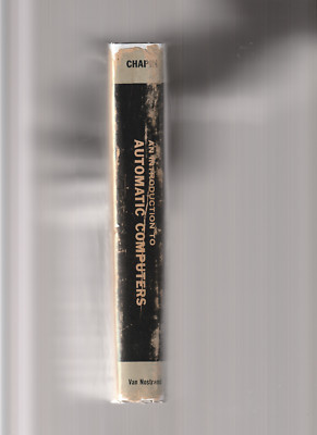 AN INTRODUCTION TO AUTOMATIC COMPUTERS. By Ned Chapin 2nd Edition