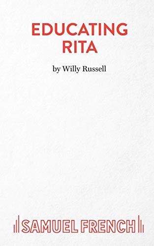 Educating Rita (Acting Edition) By Willy Russell