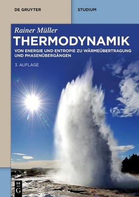 Thermodynamik: Von Energie und Entropie Zu W?rme?bertragung und Phasen?berg?ngen