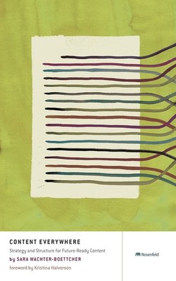 Content Everywhere: Strategy and Structure for Future-Ready Content - paperb...