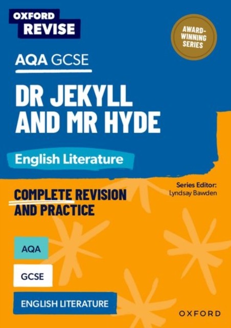 Oxford Revise: AQA GCSE English Literature: Dr Jekyll and Mr Hyde by Will Mays