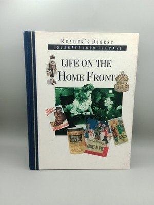 Life on the Home Front Reader's Digest Journeys into the Past Hardcover