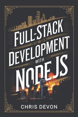 Full-Stack Development with Node.js by Chris Devon Paperback Book