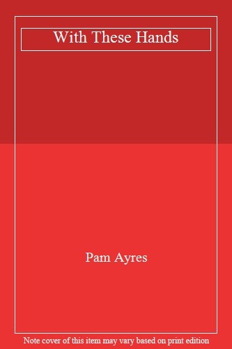 With These Hands,Pam Ayres- 9781529104950