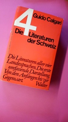 188981 Guido Calgari DIE 4 LITERATUREN DER SCHWEIZ HC