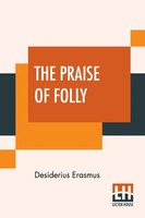 Desiderius Erasmus | The Praise Of Folly | Taschenbuch | Englisch (2020)