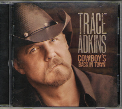Trace Adkins- Cowboy's Back In Town (CD 2010)
