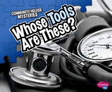 Whose Tools Are These?, Library by Tourville, Amanda Doering; Saunders-Smith,...