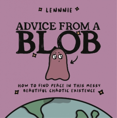 Lennnie Advice from a Blob (Copertina rigida) - Foto 1 di 1