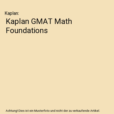 Kaplan GMAT Math Foundations, Kaplan