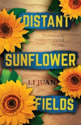 Li Juan Distant Sunflower Fields (Taschenbuch)