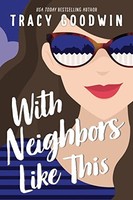Tracy Goodwin - With Neighbors Like This - Paperback - G245Z