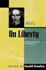 Mill's on Liberty : Critical Essays Paperback Gerald Dworkin