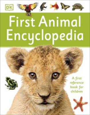 First Animal Encyclopedia: A First Reference Book for Children By NA - GOOD