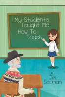 Jim Seaman | My Students Taught Me How To Teach | Taschenbuch | Englisch (2021)