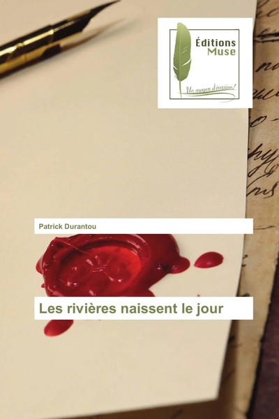 Patrick Durantou | Les RivièRes Naissent Le Jour | Taschenbuch | FranzöSisch-image