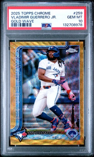 2025 TOPPS CHROME GOLD WAVE #259 VLADIMIR GUERRERO JR. 12/50 PSA 10