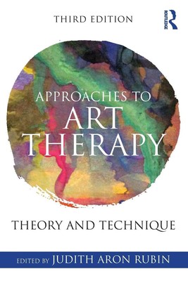 Approaches to Art Therapy | Theory and Technique | Judith Aron Rubin | Englisch