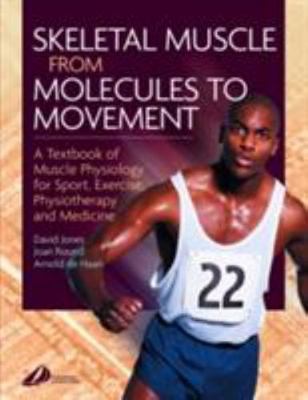 Skeletal Muscle: A Textbook of Muscle Physiology for Sport, Exercise and Physiot