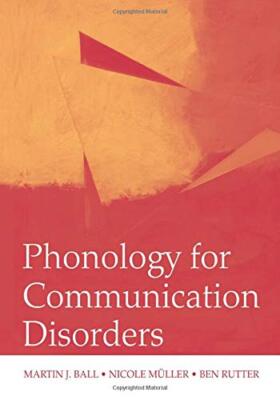 Phonology for Communication Disorders, Ball, Muller, Rutter 9780805857627 New-,