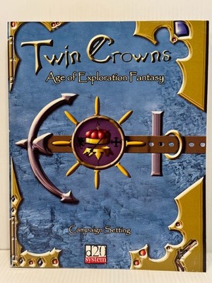 Twin Crowns Age of Exploration Campaign Setting D&D D20 System RPG