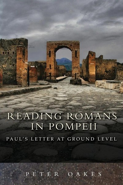 Reading Romans In Pompeii Paul's Letter At Ground Level Peter Oakes Taschenbuch-image