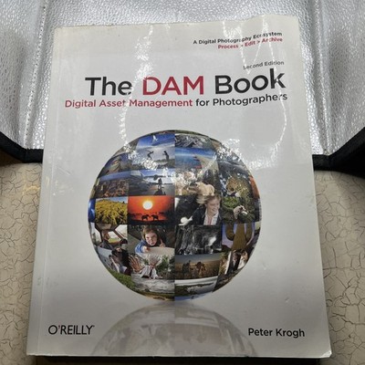 The Dam Book 2nd Edition Digital Asset Mgt Photographers