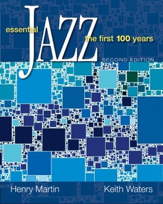 Essential Jazz : The First 100 Years Perfect Keith, Martin, Henry