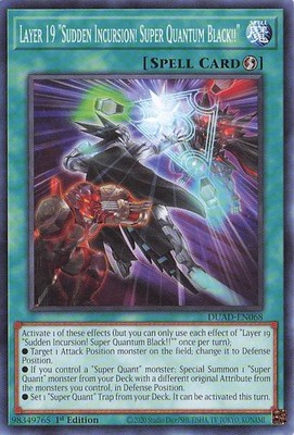 Layer 19 ''Sudden Incursion! Super Quantum Black!!'' DUAD-EN068 Duelist's Advance
