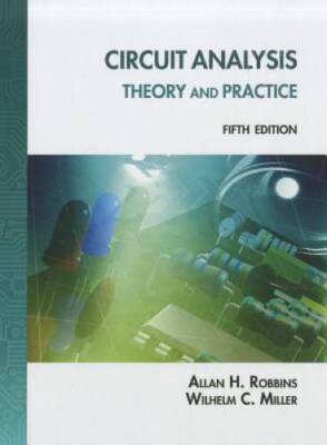 Circuit Analysis: Theory and Practice - Hardcover By Robbins, Allan H. - GOOD