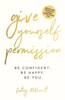 Cortney McDermott Give Yourself Permission (Paperback) (UK IMPORT)