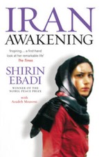 Iran Awakening: A Memoir of Revolution and Hope - Paperback - GOOD