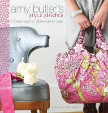 Amy Butler's Style Stitches: 12 Easy Ways to 26 Wonderful Bags - GOOD