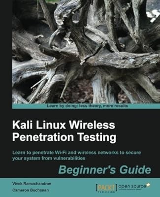 Kali Linux Wireless Penetrationstests: Leitfaden für Anfänger: Lernen Sie, in WLAN einzudringen