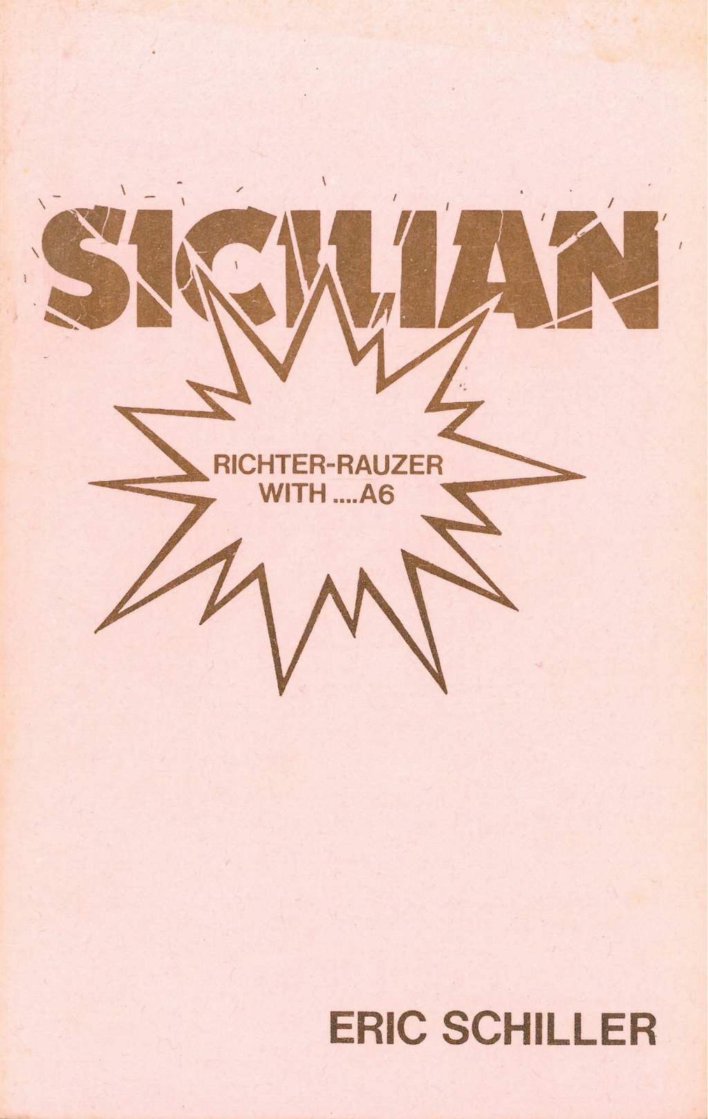Sicilian Richter-Rauzer With A6, Schiller, Eric, Very Good Book
