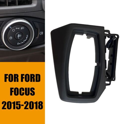 Headlight Switch Trim Frame High Level Configuration For Ford For Focus 2015-18 - Picture 5 of 10
