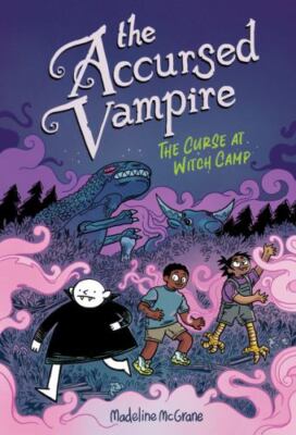 Accursed Vampire #2: the Curse at Witch Camp by Madeline McGrane (2023,...
