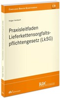 Holger Hembach | Praxisleitfaden Lieferkettensorgfaltspflichtengesetz (Lksg)