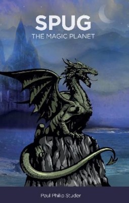 Paul Philip Studer SPUG - The Magic Planet (Taschenbuch)