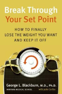 Break Through Your Set Point: How to Finally Lose the Weight You Wan - VERY GOOD