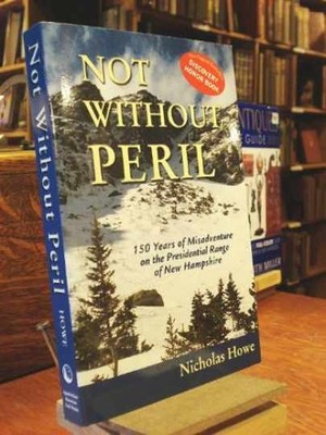 Not Without Peril: 150 Years of - Paperback, by Howe Nicholas S. - Very Good