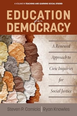 Education for Democracy : a Renewed Approach to Civic I -  NEW Steven P. Camic 2