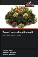 Fatma Kolsi (U. A.) | Tumori Parenchimali Pineali | Taschenbuch | Italienisch