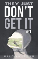 Hildon Bush | They Just Don't Get It 1 | Taschenbuch | Englisch (2025)