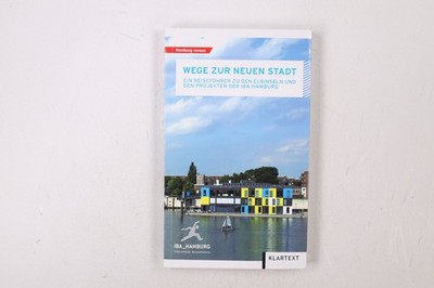 41044 Rainer Müller WEGE ZUR NEUEN STADT ein Reiseführer zu den Elbinseln und zu